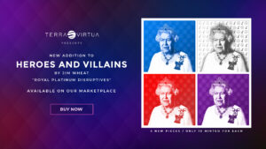 Jim Wheat Platinum Disruptives Jubilee Royal Mint Will and Kate Heroes Villains NFT Art Terra Virtua Header
