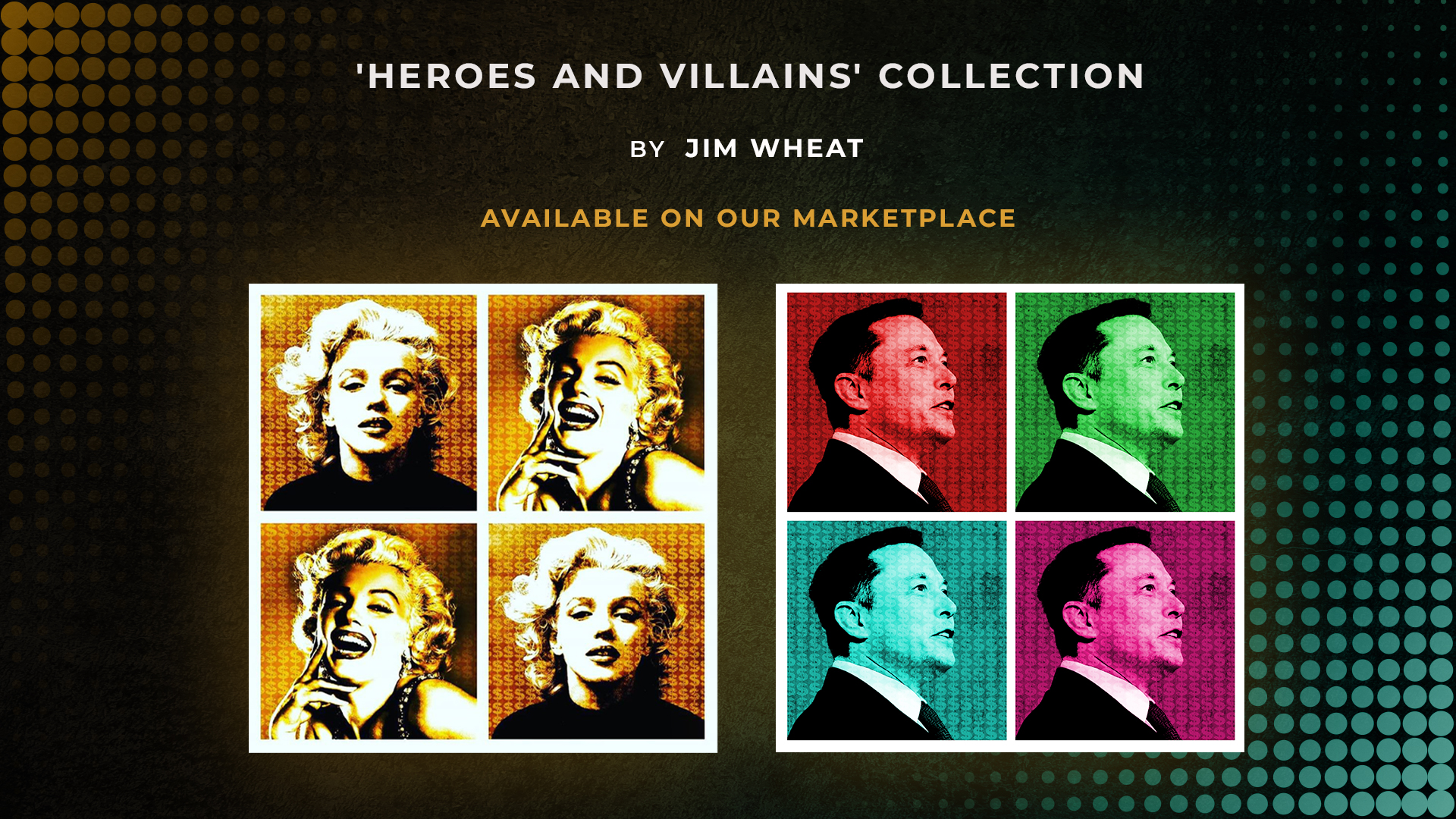 Jim Wheat Elon Musk Marilyn Monroe NFT Art Featured Image Heroes Villains Collection